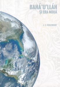 J.E. Esslemont - Bahá'u'lláh si Era Noua
