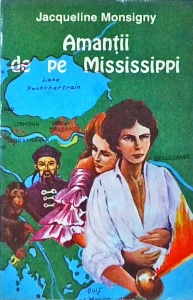 Jacqueline Monsigny - Amantii de pe Mississippi