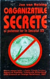 Jan Van Helsing - Organizatiile secrete si puterea lor in secolul XX. O calauza in reteaua Lojilor, a inaltei Finante si Politica. Comisia trilaterala Bilderberg - ONU (Council on Foreign Relations - CFR)