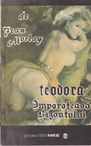 Jean Morlay - Teodora, imparateasa Bizantului