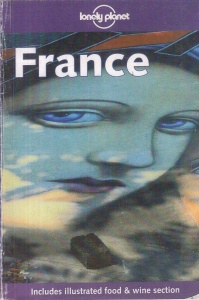 Jeremy Gray, Steve Fallon, Paul Hellander - France (Lonely Planet)