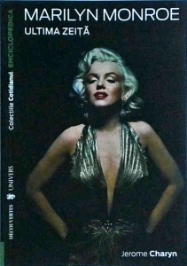 Jerome Charyn - Marilyn Monroe. Ultima zeita