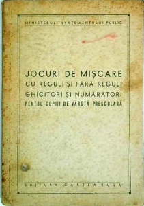 Jocuri de miscare cu reguli si fara reguli. Ghicitori si numaratori pentru copii de vrsta prescolara