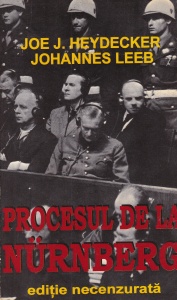 Joe Heydecker, Johannes Leeb - Procesul de la Nurnberg. Editie necenzurata