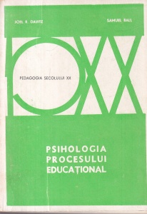 Joel R. Davitz, Samuel Ball - Psihologia procesului educational