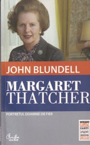 John Blundell - Margaret Thatcher. Portretul doamnei de fier
