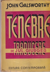John Galsworthy - Tenebre. Traducere de Jul. Giurgea (1915)