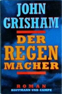 John Grisham - Der Regenmacher