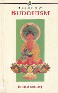 John Snelling - The elements of Buddhism