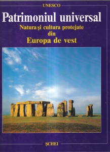 Jorg Holzwarth, Jorg Lotz, Thomas Veser - Patrimoniul universal. Natura si cultura protejate din Europa de vest