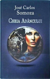 Jose Carlos Somoza - Cheia adancului