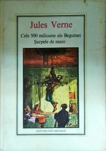 Jules Verne - Cele 500 de milioane ale Begumei. Sarpele de mare
