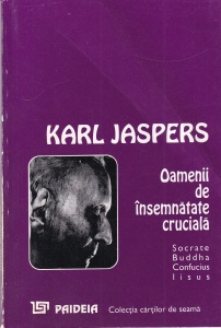 Karl Jaspers - Oamenii de insemnatate cruciala