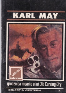 Karl May - Groaznica moarte a lui Old Cursing-Dry. Luminile Sfantului Elm