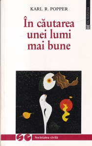 Karl R. Popper - In cautarea unei lumi mai bune