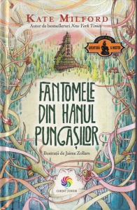 Kate Milford - Fantomele din Hanul Pungasilor