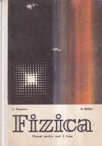L. Panaiotu, A. Baltac - Fizica. Manual pentru anul II licee