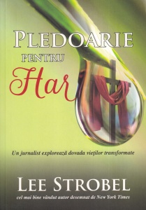Lee Strobel - Pledoarie pentru har