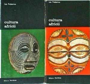 Leo Frobenius - Cultura Africii, 2 volume