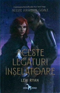 Lexi Ryan - Aceste legaturi inselatoare