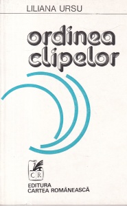 Liliana Ursu - Ordinea clipelor