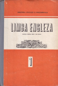Limba engleza. Manual pentru anul I de studiu - A. Ionici, G. Galateanu-Farnoaga