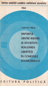 Liubomira Miros - Raportul dintre individ si societate, realizarea libertatii in conditiile socialismului