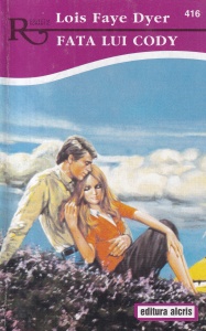 Lois Faye Dyer - Fata lui Cody