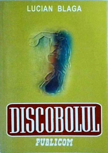 Lucian Blaga - Discobolul. Aforisme si insemnari (2009)