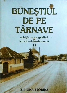 Lup Lina-Florina - Bunestiul de pe Tarnave. Schita monografica istorico-bisericeasca