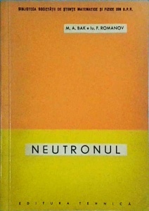 M. A. Bak, Iu. F. Romanov - Neutronul