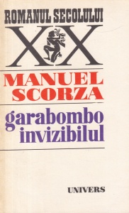 Manuel Scorza - Garabombo invizibilul