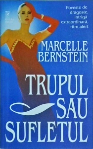 Marcelle Bernstein - Trupul sau sufletul