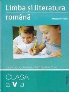 Margareta Onofrei - Limba si literatura romana. Caiet de lucru pe unitati de invatare pentru clasa a V-a