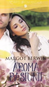 Margot Berwin - Aroma pasiunii