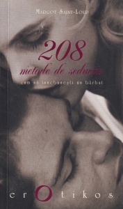 Margot Saint-Loup - 208 Metode Inedite De Seductie