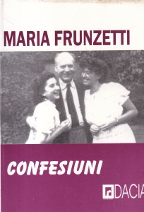 Maria Frunzetti - Confesiuni
