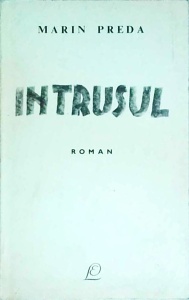 Marin Preda - Intrusul