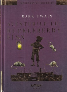 Mark Twain - Aventurile lui Huckleberry Finn, cu ilustratii de Anca Smarandache