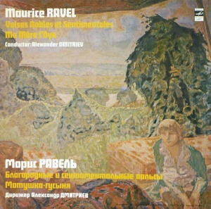 Maurice Ravel – Valses Nobles Et Sentimentales. Ma Mere L'Oye. Leningrad Philharmonic Symphony Orchestra, Conductor: Alexander Dmitriev (2)