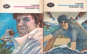 Melville - Cojocelul alb sau Lumea pe un vas de razboi, 2 volume
