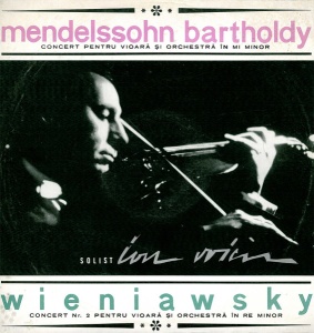 Mendelssohn Bartholdy, Wieniawsky – Concert pentru vioara si Orchestra in Mi Minor. Concert nr. 2 pentru vioara si Orchestra in Re Minor. Solist Ion Voicu