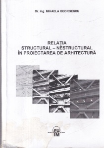Mihaela Georgescu - Relatia structural-nestructural in proiectarea de arhitectura