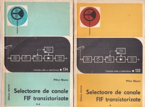 Mihai Basoiu - Selectoare de canale FIF tranzistorizate. Functionare si depanare, 2 volume