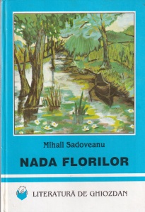 Mihail Sadoveanu - Nada Florilor