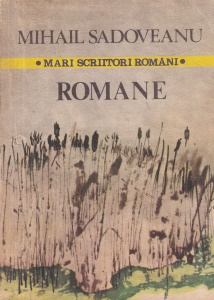 Mihail Sadoveanu - Romane