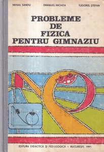 Mihail Sandu, Emanuel Nichita, Tudorel Stefan - Probleme de fizica pentru gimnaziu