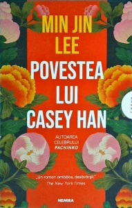 Min Jin Lee - Povestea lui Casey Han