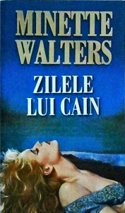 Minette Walters - Zilele lui Cain