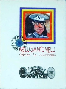 Mircea Dinescu - Nelu Santinelu, caprar la Cotroceni - Img 2